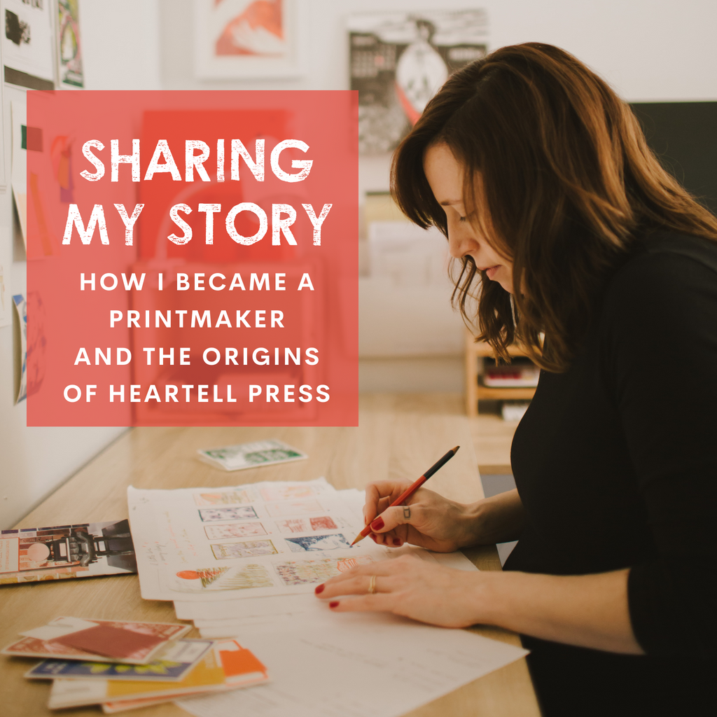 My Story—How I Became a Printmaker and the Origins of Heartell Press